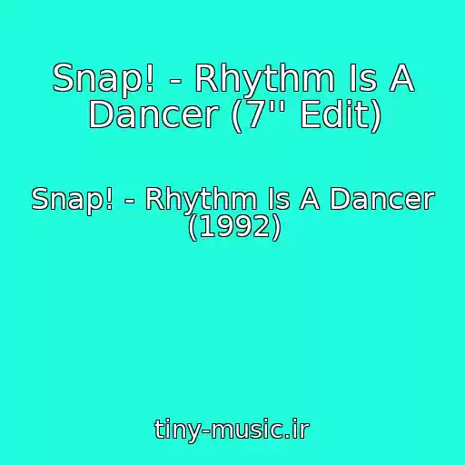 کاور آهنگ Snap! - Rhythm Is A Dancer (7'' Edit) از Snap! - Rhythm Is A Dancer (1992)
