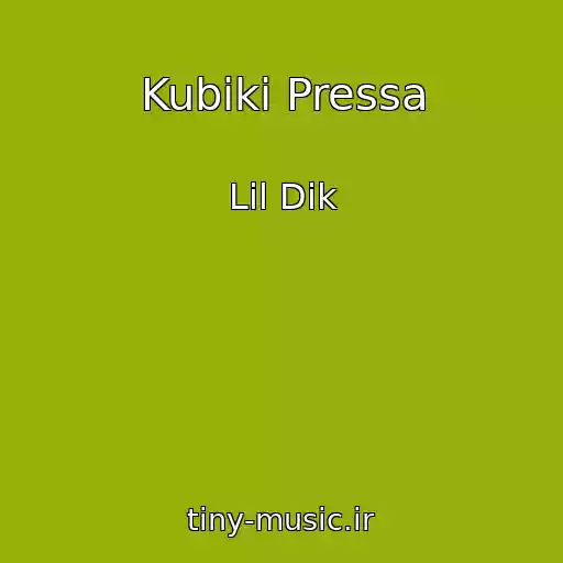 کاور آهنگ Kubiki Pressa از Lil Dik