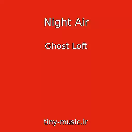 کاور آهنگ Night Air از Ghost Loft