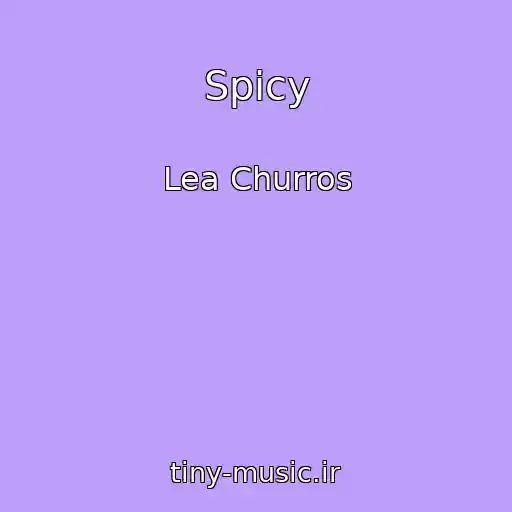کاور آهنگ Spicy از Lea Churros