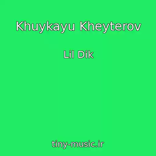 کاور آهنگ Khuykayu Kheyterov از Lil Dik