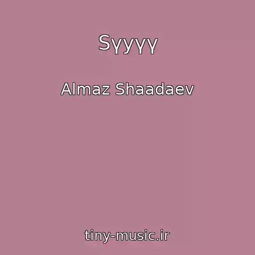 کاور آهنگ Sүyүү از Almaz Shaadaev