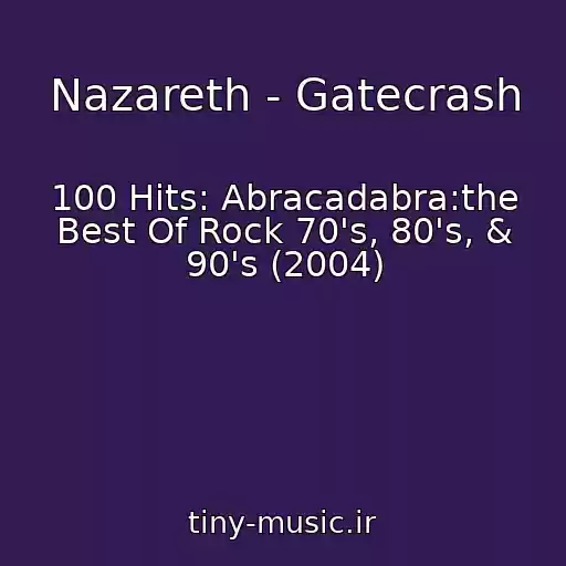کاور آهنگ Nazareth - Gatecrash از 100 Hits: Abracadabra:the Best Of Rock 70's, 80's, & 90's (2004)