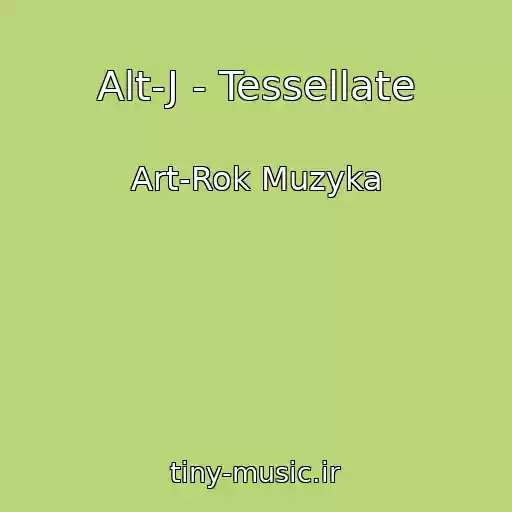 کاور آهنگ Alt-J - Tessellate از Art-Rok Muzyka