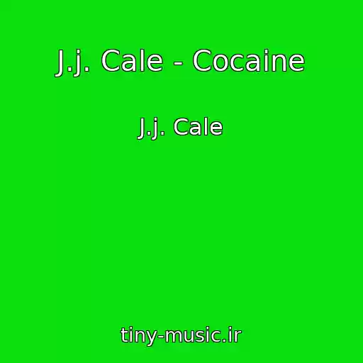کاور آهنگ J.j. Cale - Cocaine از J.j. Cale