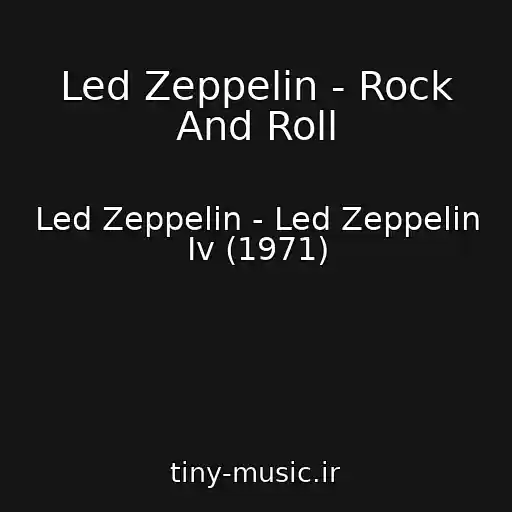 کاور آهنگ Led Zeppelin - Rock And Roll از Led Zeppelin - Led Zeppelin Iv (1971)