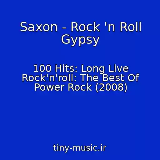 کاور آهنگ Saxon - Rock 'n Roll Gypsy از 100 Hits: Long Live Rock'n'roll: The Best Of Power Rock (2008)