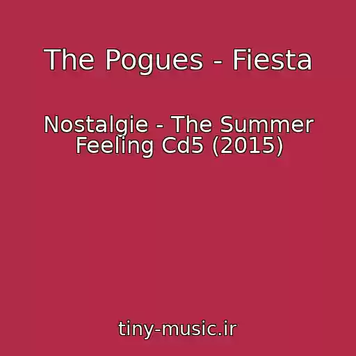 کاور آهنگ The Pogues - Fiesta از Nostalgie - The Summer Feeling Cd5 (2015)