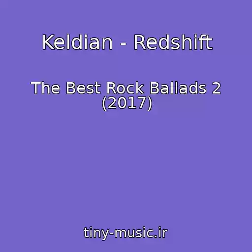 کاور آهنگ Keldian - Redshift از The Best Rock Ballads 2 (2017)