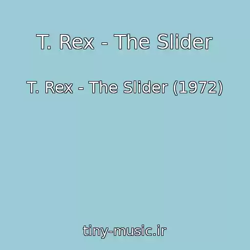 کاور آهنگ T. Rex - The Slider از T. Rex - The Slider (1972)