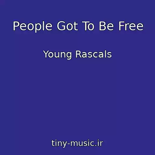 کاور آهنگ People Got To Be Free از Young Rascals