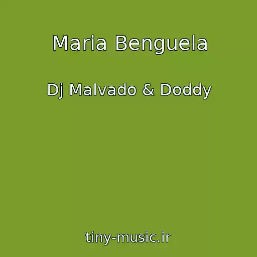 کاور آهنگ Maria Benguela از Dj Malvado & Doddy