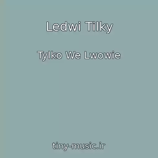 کاور آهنگ Ledwi Tilky از Tylko We Lwowie