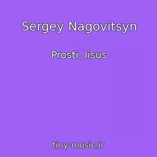کاور آهنگ Sergey Nagovitsyn از Prosti, Iisus