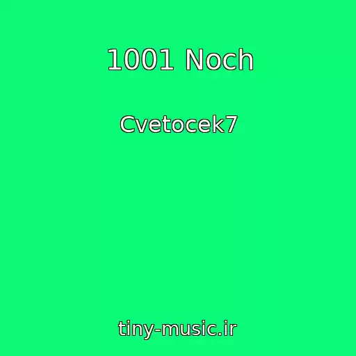 کاور آهنگ 1001 Noch از Cvetocek7
