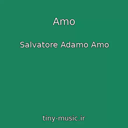 کاور آهنگ Amo از Salvatore Adamo Amo