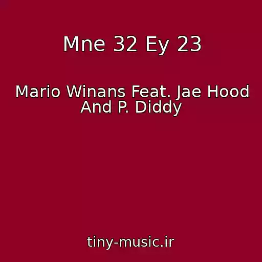 کاور آهنگ Mne 32 Ey 23 از Mario Winans Feat. Jae Hood And P. Diddy