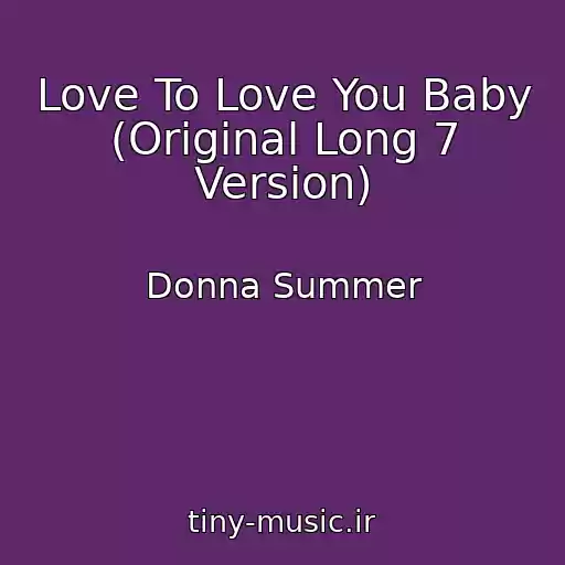 کاور آهنگ Love To Love You Baby (Original Long 7 Version) از Donna Summer