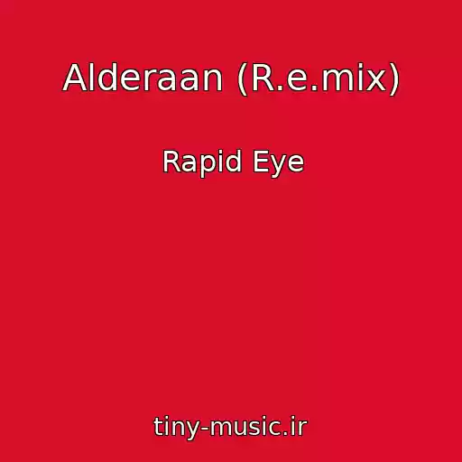 کاور آهنگ Alderaan (R.e.mix) از Rapid Eye