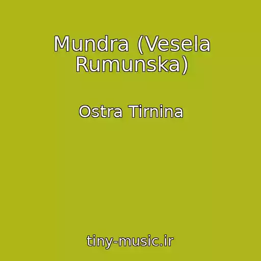 کاور آهنگ Mundra (Vesela Rumunska) از Ostra Tirnina