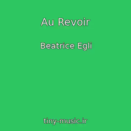 کاور آهنگ Au Revoir از Beatrice Egli