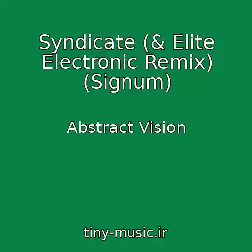 کاور آهنگ Syndicate (& Elite Electronic Remix) (Signum) از Abstract Vision