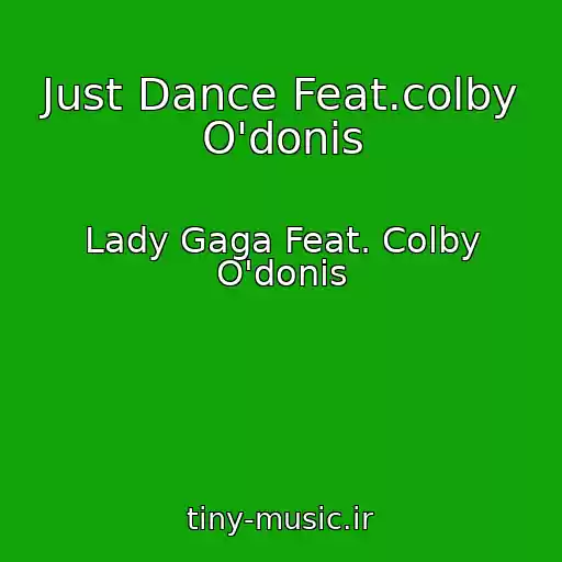 کاور آهنگ Just Dance Feat.colby O'donis از Lady Gaga Feat. Colby O'donis