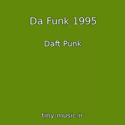 کاور آهنگ Da Funk 1995 از Daft Punk