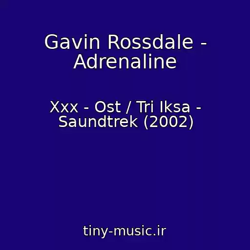 کاور آهنگ Gavin Rossdale - Adrenaline از Xxx - Ost / Tri Iksa - Saundtrek (2002)