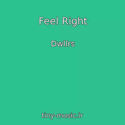 کاور آهنگ Feel Right از Dwllrs
