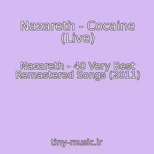کاور آهنگ Nazareth - Cocaine (Live) از Nazareth - 40 Very Best Remastered Songs (2011)