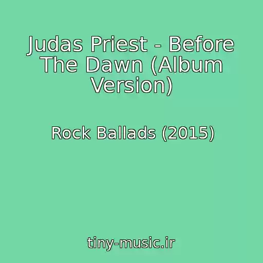 کاور آهنگ Judas Priest - Before The Dawn (Album Version) از Rock Ballads (2015)