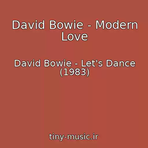 کاور آهنگ David Bowie - Modern Love از David Bowie - Let's Dance (1983)