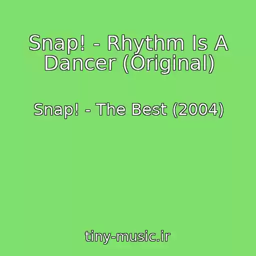کاور آهنگ Snap! - Rhythm Is A Dancer (Original) از Snap! - The Best (2004)