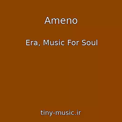 کاور آهنگ Ameno از Era, Music For Soul