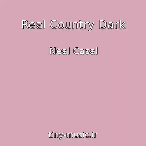 کاور آهنگ Real Country Dark از Neal Casal
