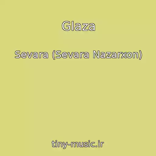 کاور آهنگ Glaza از Sevara (Sevara Nazarxon)