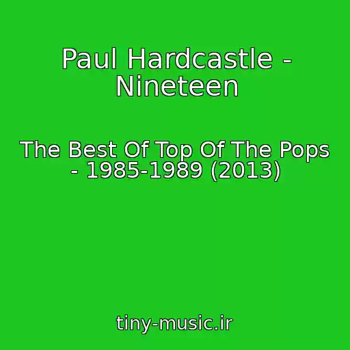کاور آهنگ Paul Hardcastle - Nineteen از The Best Of Top Of The Pops - 1985-1989 (2013)