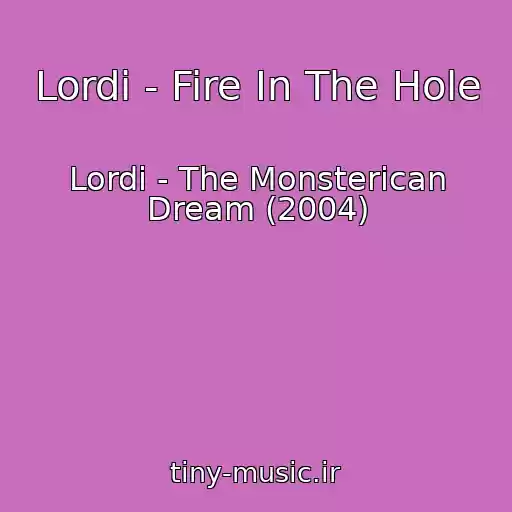کاور آهنگ Lordi - Fire In The Hole از Lordi - The Monsterican Dream (2004)