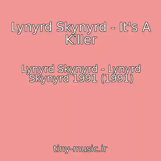 کاور آهنگ Lynyrd Skynyrd - It's A Killer از Lynyrd Skynyrd - Lynyrd Skynyrd 1991 (1991)