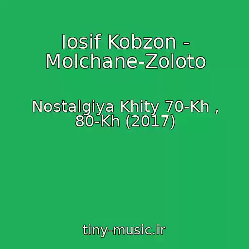 کاور آهنگ Iosif Kobzon - Molchane-Zoloto از Nostalgiya Khity 70-Kh , 80-Kh (2017)