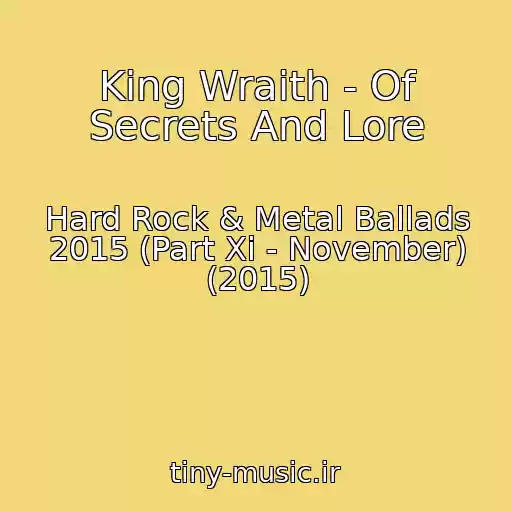 کاور آهنگ King Wraith - Of Secrets And Lore از Hard Rock & Metal Ballads 2015 (Part Xi - November) (2015)