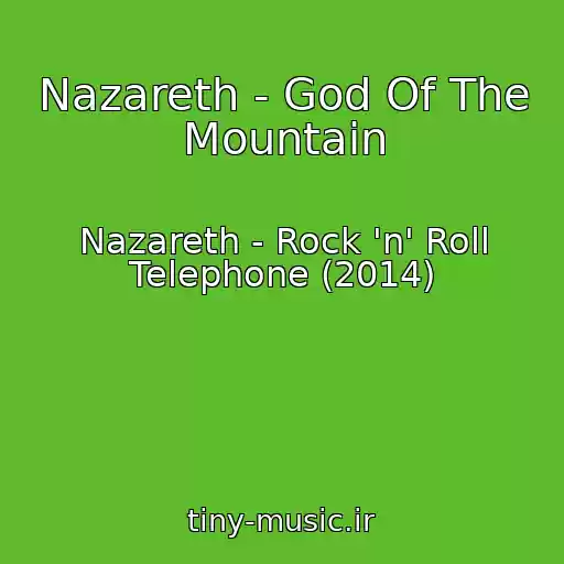 کاور آهنگ Nazareth - God Of The Mountain از Nazareth - Rock 'n' Roll Telephone (2014)