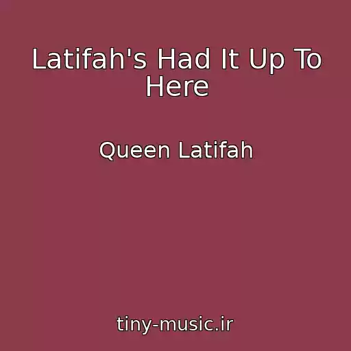 کاور آهنگ Latifah's Had It Up To Here از Queen Latifah