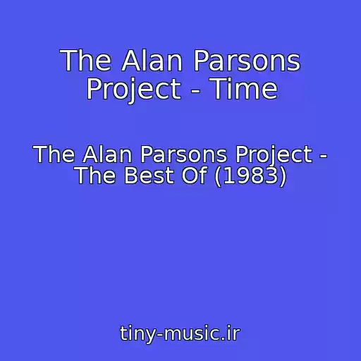 کاور آهنگ The Alan Parsons Project - Time از The Alan Parsons Project - The Best Of (1983)