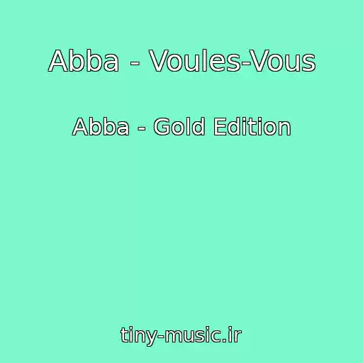 کاور آهنگ Abba - Voules-Vous از Abba - Gold Edition