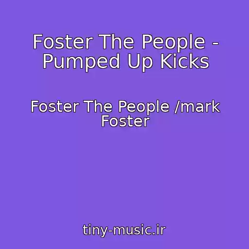 کاور آهنگ Foster The People - Pumped Up Kicks از Foster The People /mark Foster