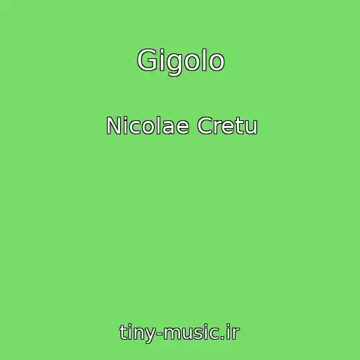 کاور آهنگ Gigolo از Nicolae Cretu