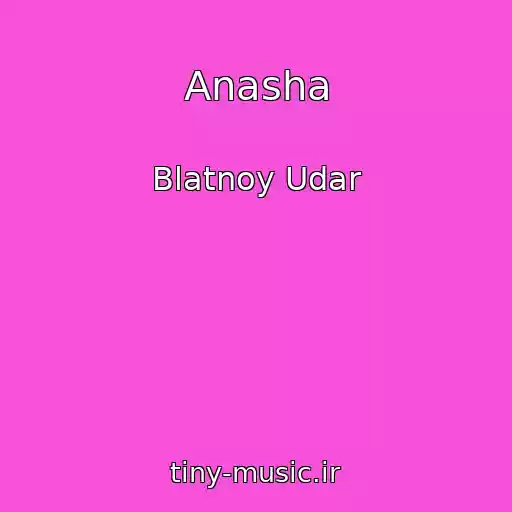 کاور آهنگ Anasha از Blatnoy Udar