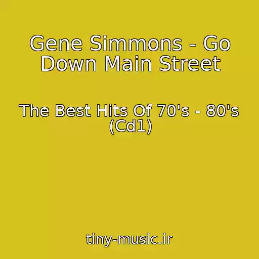 کاور آهنگ Gene Simmons - Go Down Main Street از The Best Hits Of 70's - 80's (Cd1)
